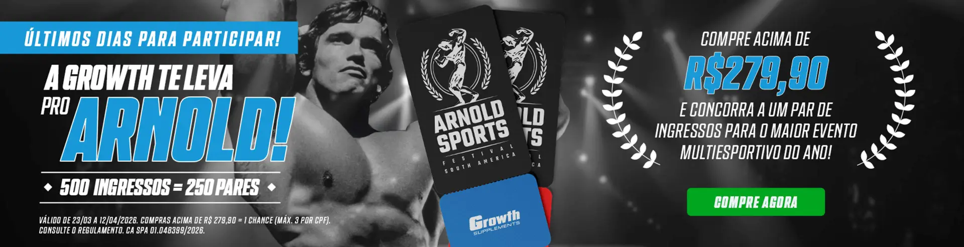 Confira as condições para participar da campanha A Growth te leva pro Arnold