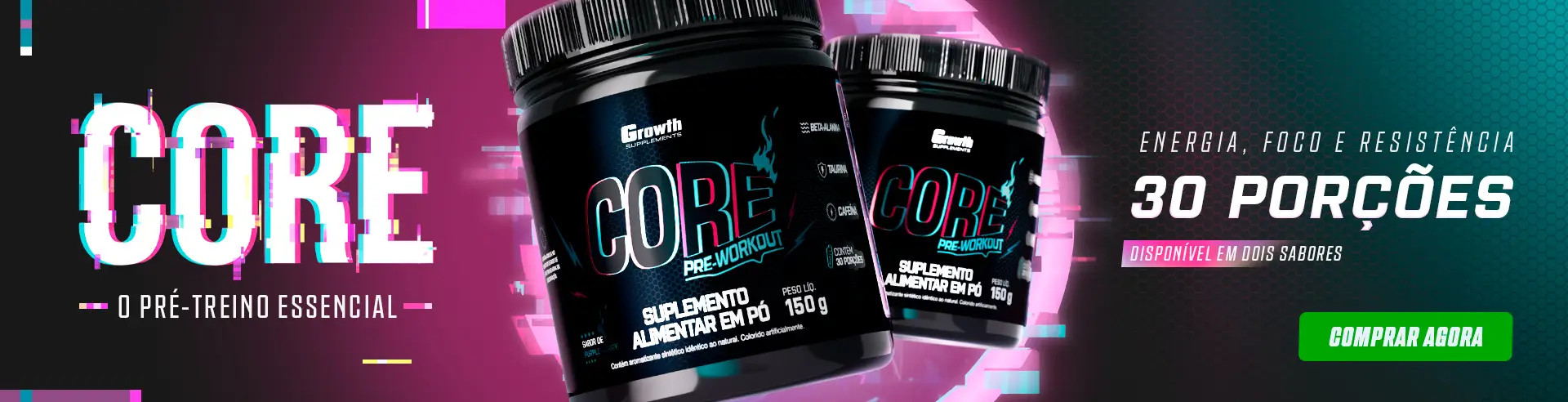 PRÉ-TREINO CORE - Growth Supplements